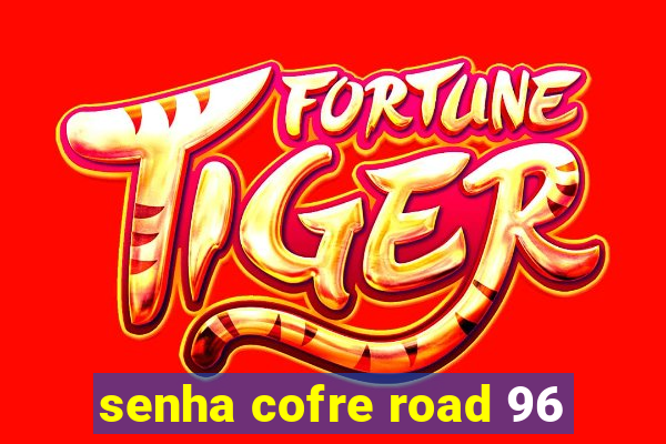 senha cofre road 96